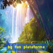 bg fun plataforma de jogos